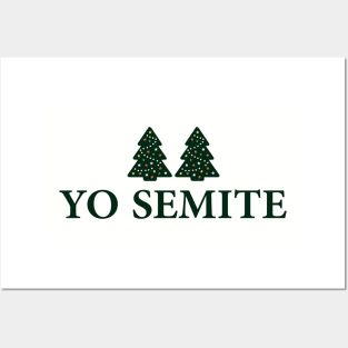 Yo semite T-Shirt Posters and Art